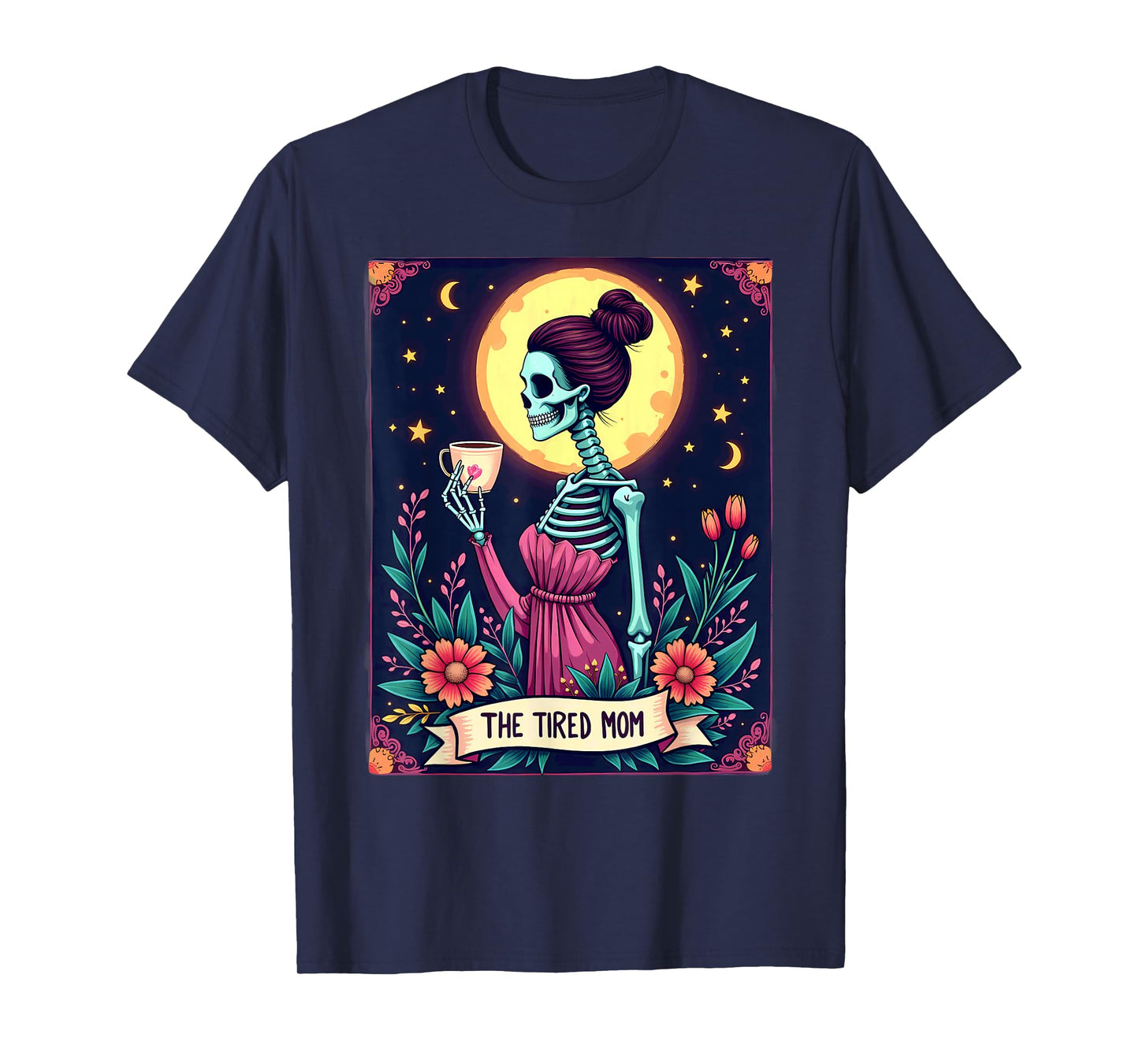 Gothic Tarot Card Skeleton Coffee The Tired Mom T-Shirt