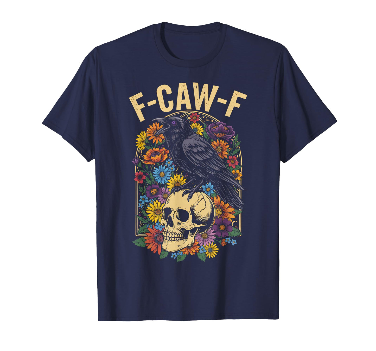 F-Caw-F Black Crow Black Bird Funny Crow F-Caw-F T-Shirt