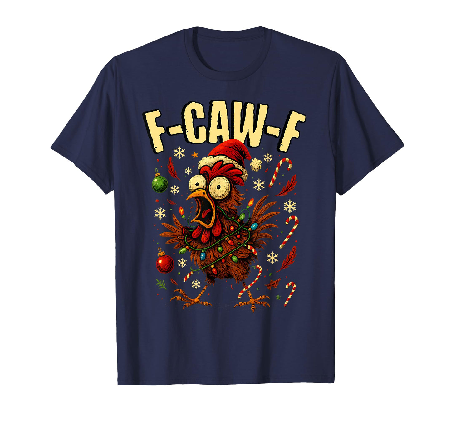 Funny F-CAW-F Christmas Chicken Xmas Lights Santa hat F-CAW- T-Shirt