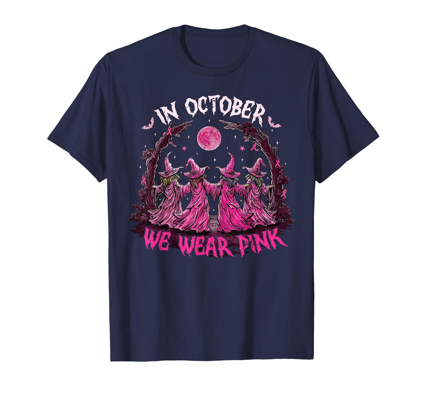 in October We Wear Pink Witch Breast Cancer Awareness Women T-Shirt