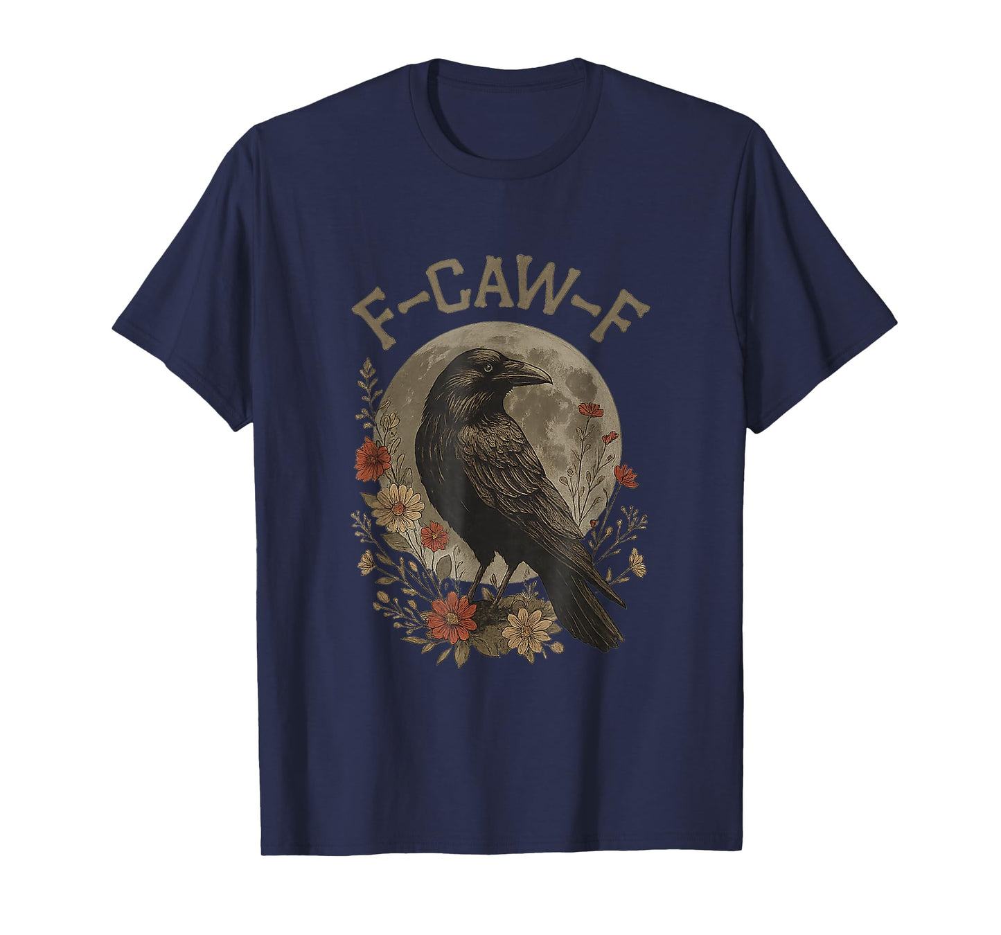 Funny F Caw F Raven Bird Saying Graphic F-Caw-F Crow T-Shirt