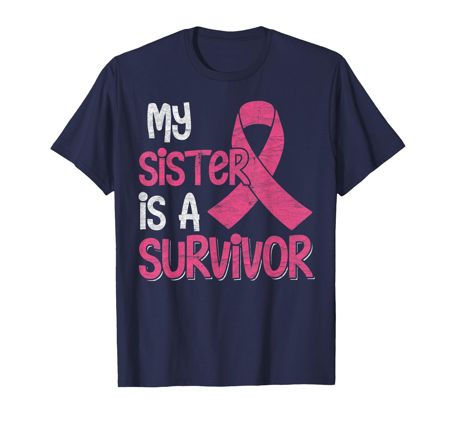 My Sister Is A Survivor - Breast Cancer Support Squad T-Shirt