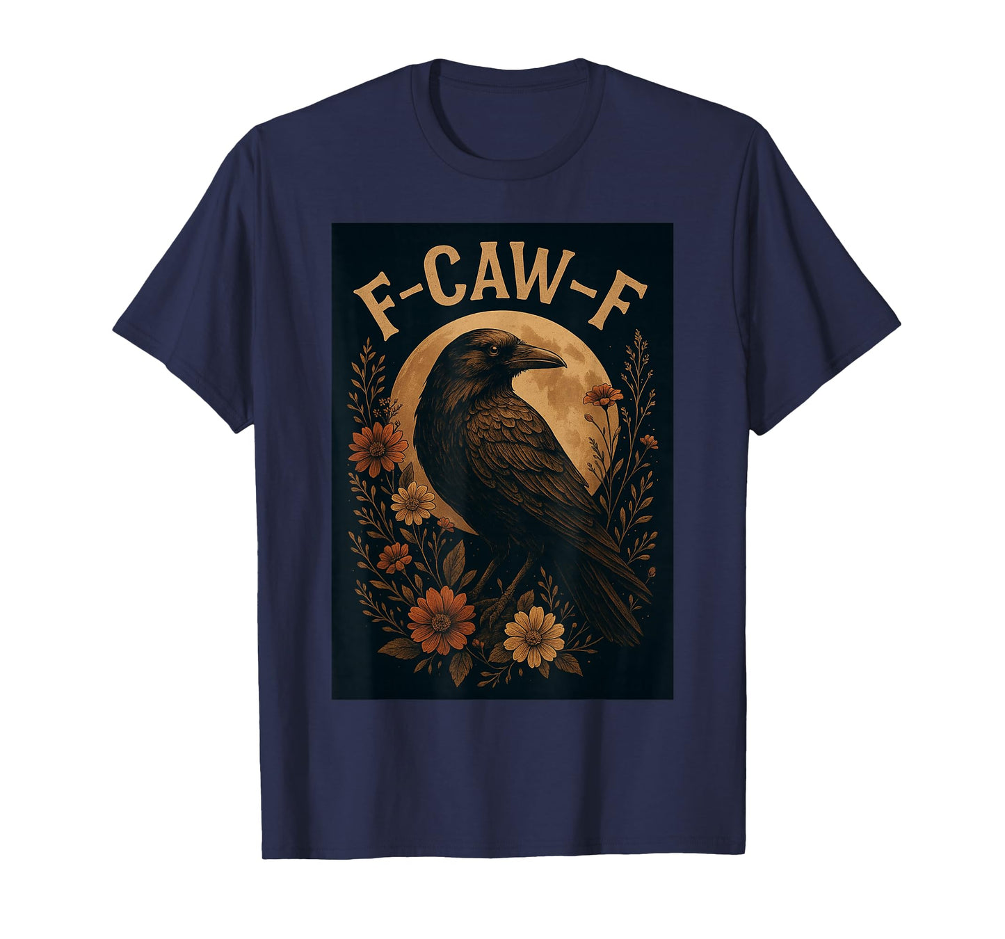 Funny F Caw F Raven Bird Graphic Sarcastic Humor Saying T-Shirt