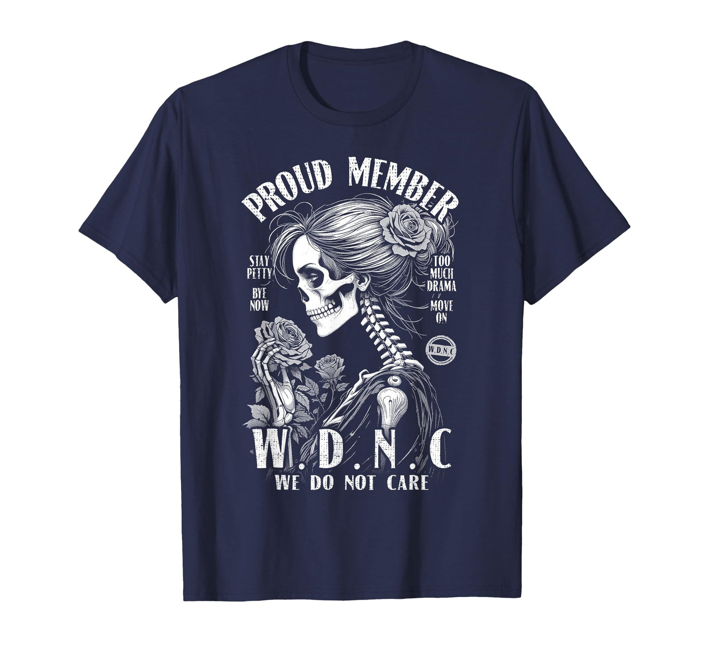 Proud Member of The We Do Not Care Club WDNC Gothic Feminist T-Shirt