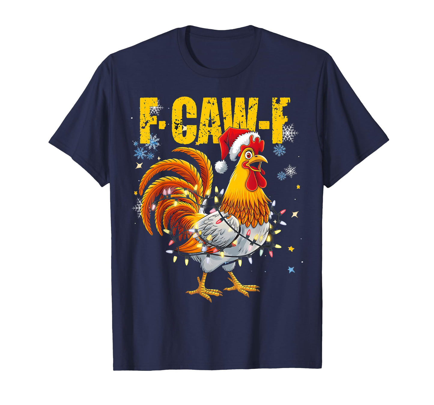 F-CAW-F Funny Christmas Rooster Holiday Festive Chicken Xmas T-Shirt