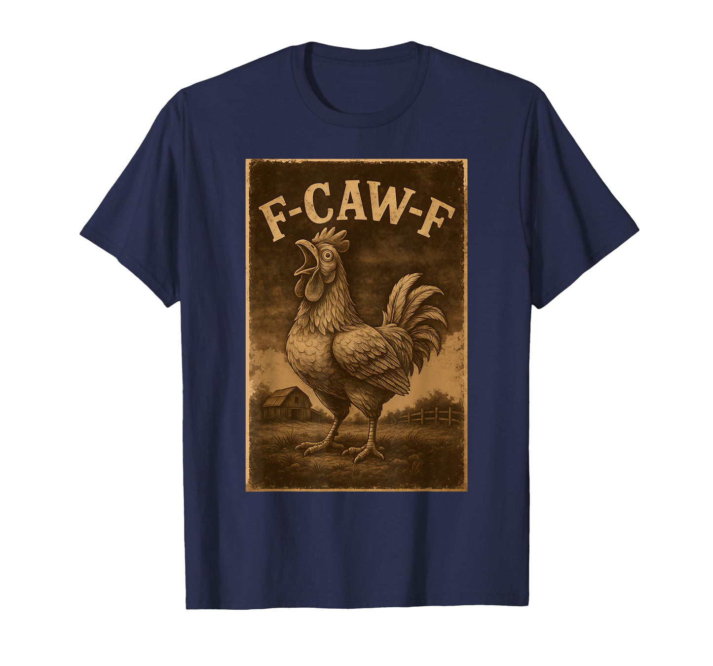F-Caw-F Chicken T-Shirt for Rooster Enthusiasts and Farmers T-Shirt
