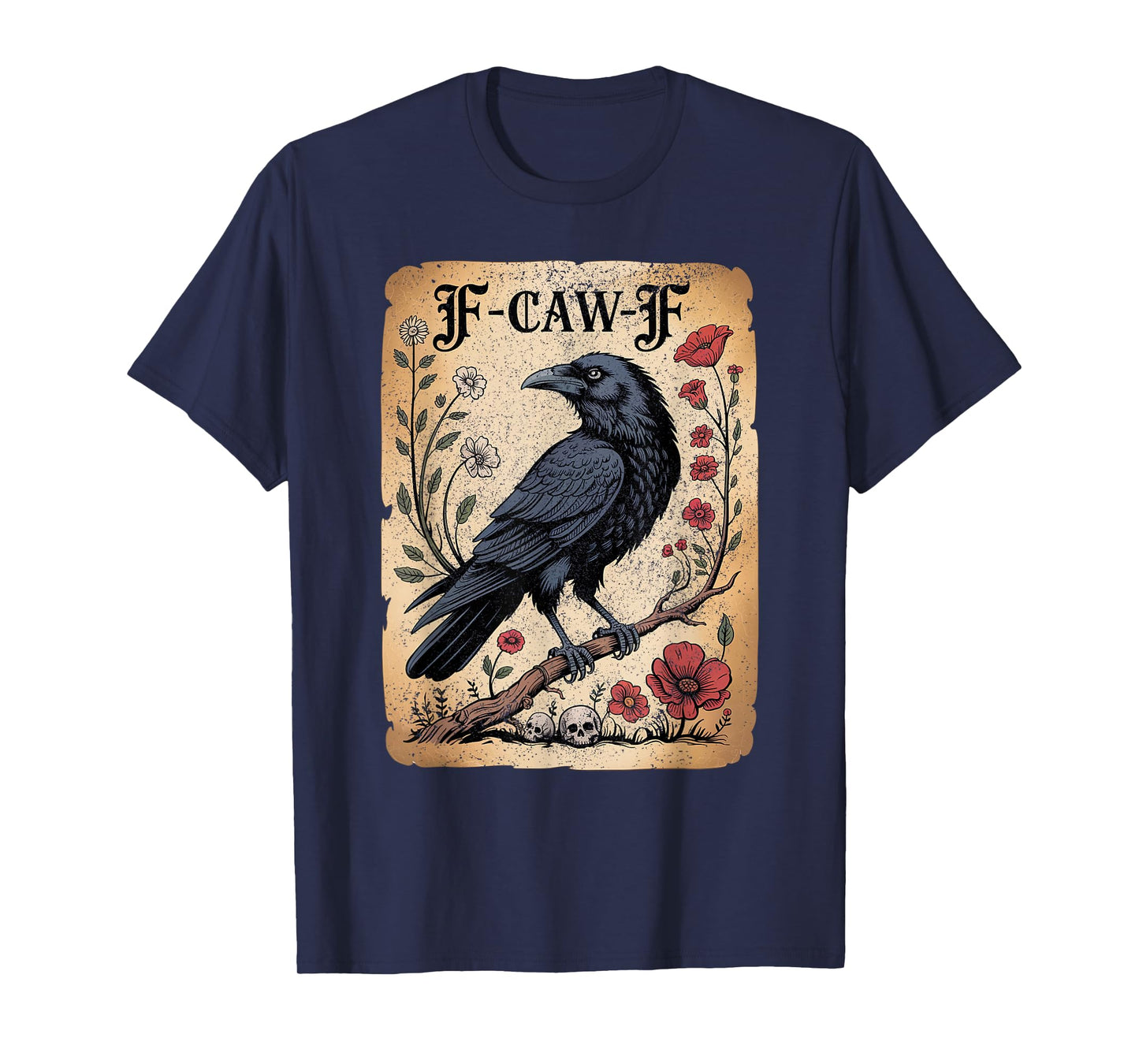 Black Crow F-Caw-F Tee –Funny Gothic Raven Vintage Halloween T-Shirt
