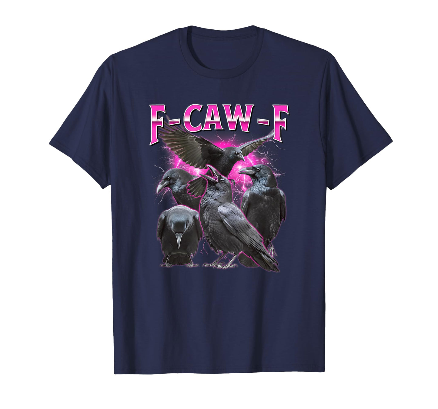Black Crow, F-Caw-F Bootleg Black Bird Pink Adult Humor T-Shirt