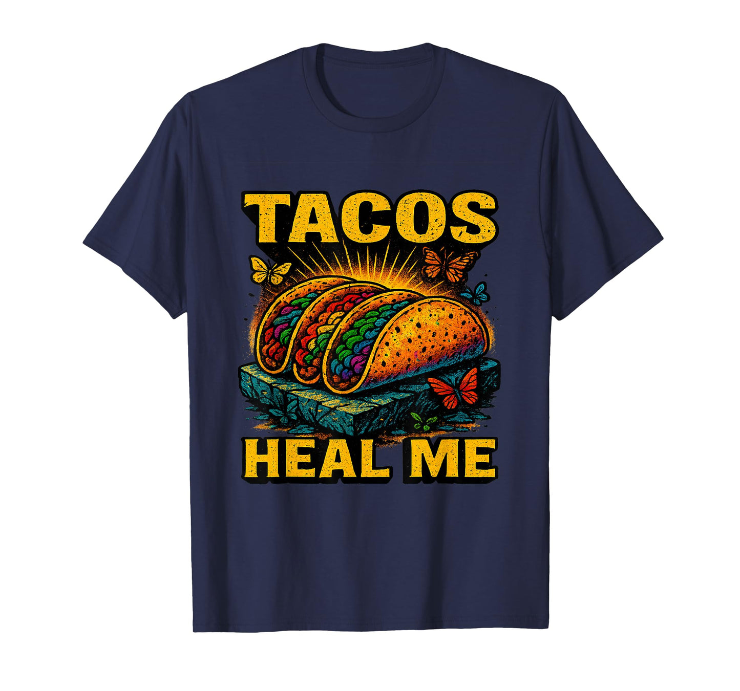 Tacos Heal Me Funny Mexican Food Taco Lover T-Shirt