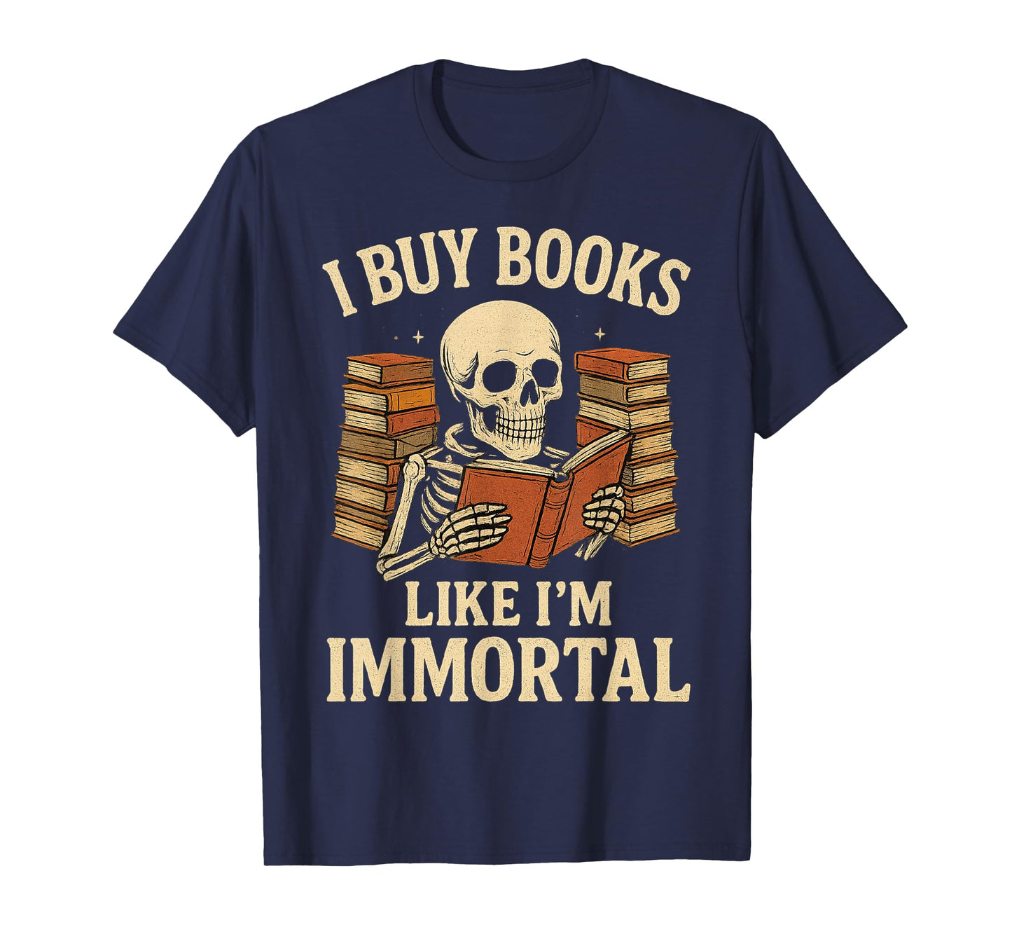 I Buy Books Like I'm Immortal Halloween Book Lover Skeleton T-Shirt