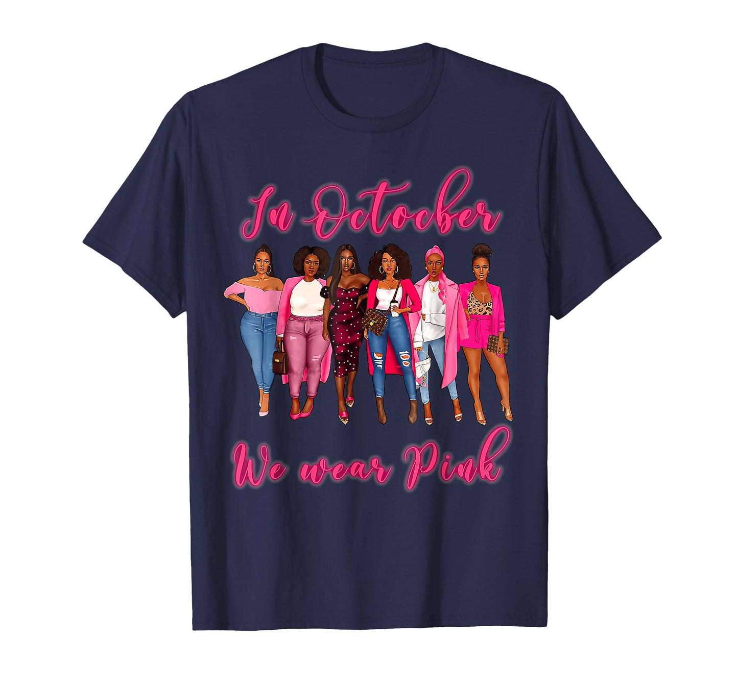 In October We Wear Pink African American Women Breast Cancer T-Shirt