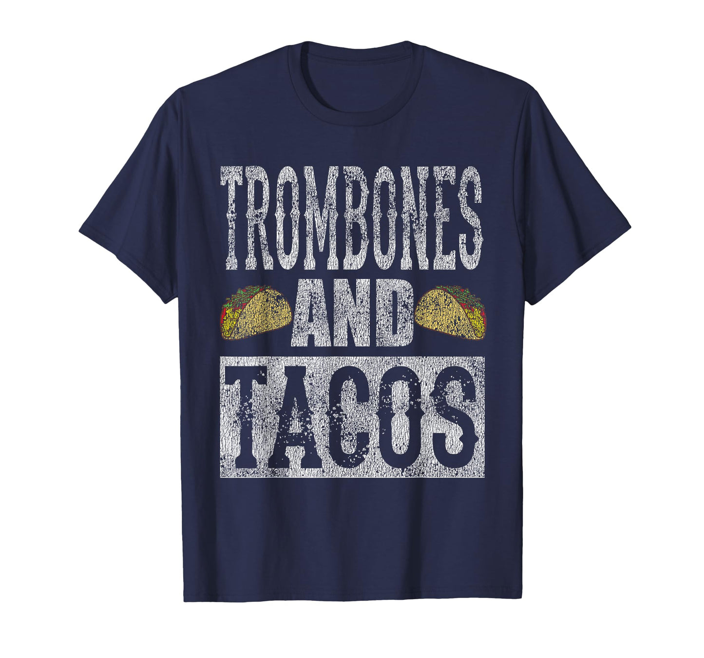 Trombones and Tacos Funny Taco Band Distressed Shirt T-Shirt