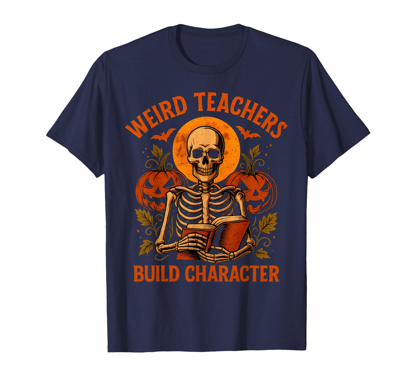 Weird Teachers Build Character Skeleton Halloween T-Shirt