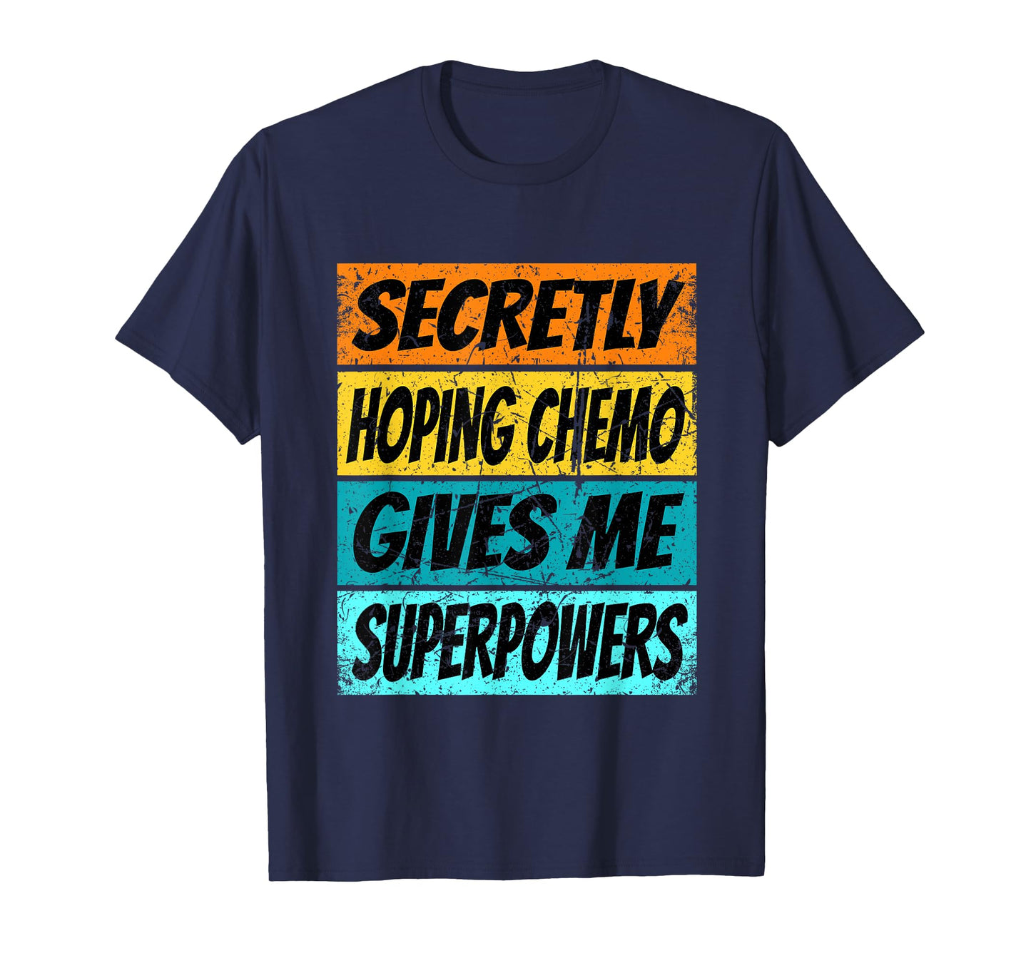 Chemotherapy Funny Cancer Fighting Cancer Chemo Patient T-Shirt