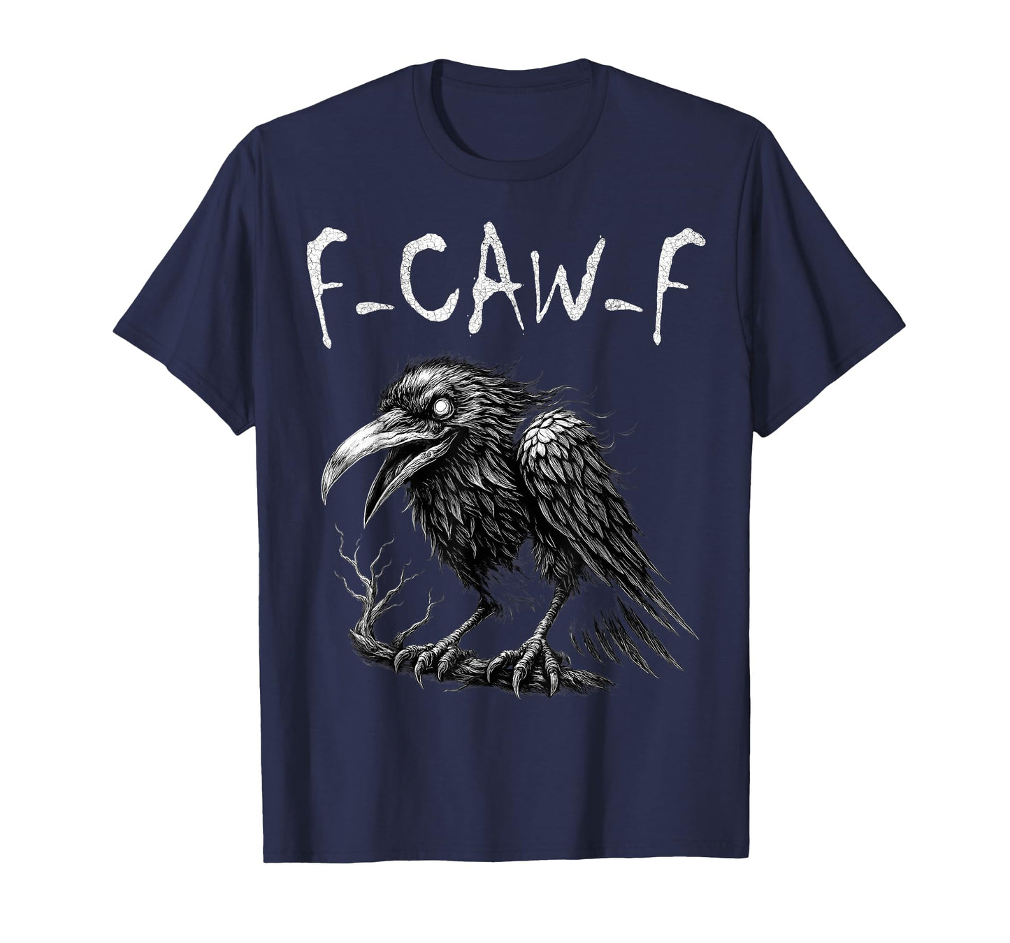 F-Caw-F Black Crow Pun Funny Black Bird Saying Meme Humor T-Shirt