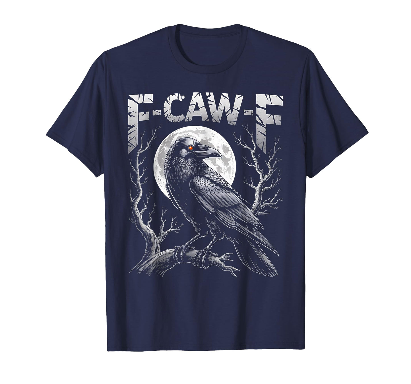 Black Crow F-Caw-F Funny Black Bird Moon Gothic Adult Humor T-Shirt