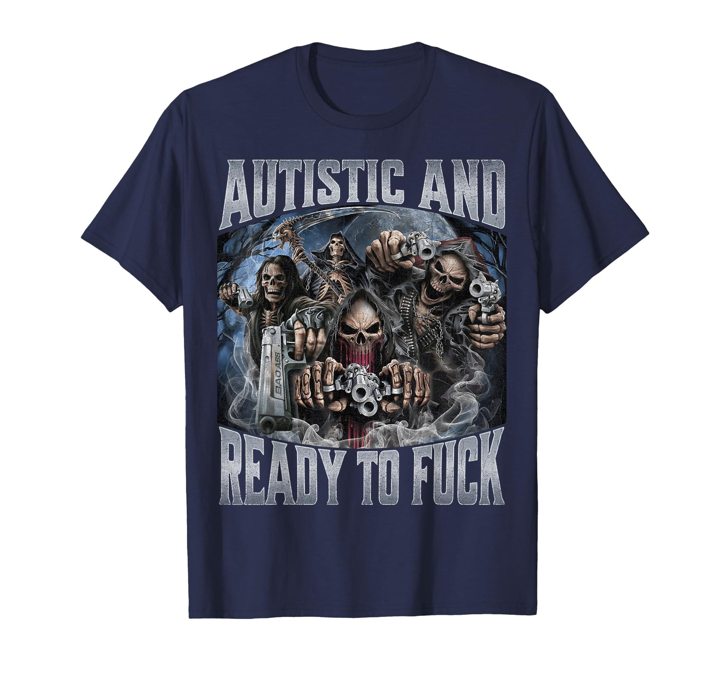 Autistic and Ready to F T-Shirt
