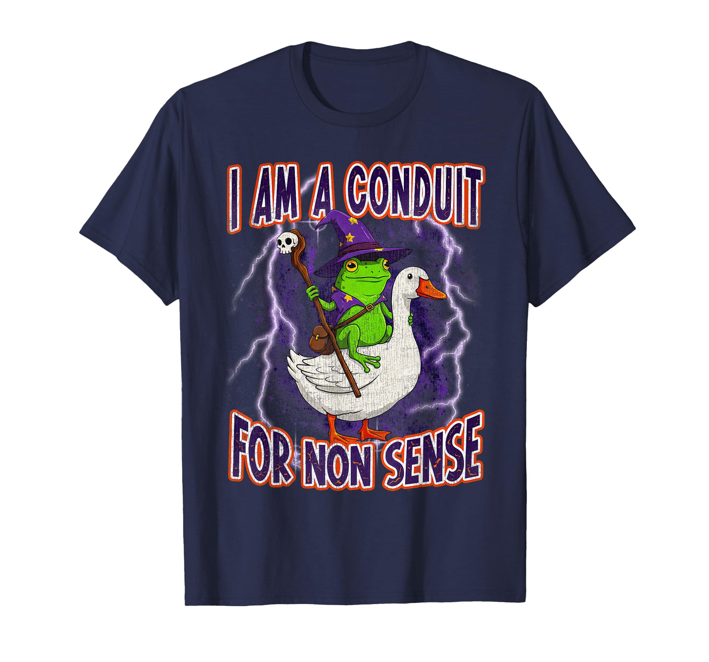 I Am A Conduit for Nonsense Funny Hard Dank Meme Bootleg T-Shirt