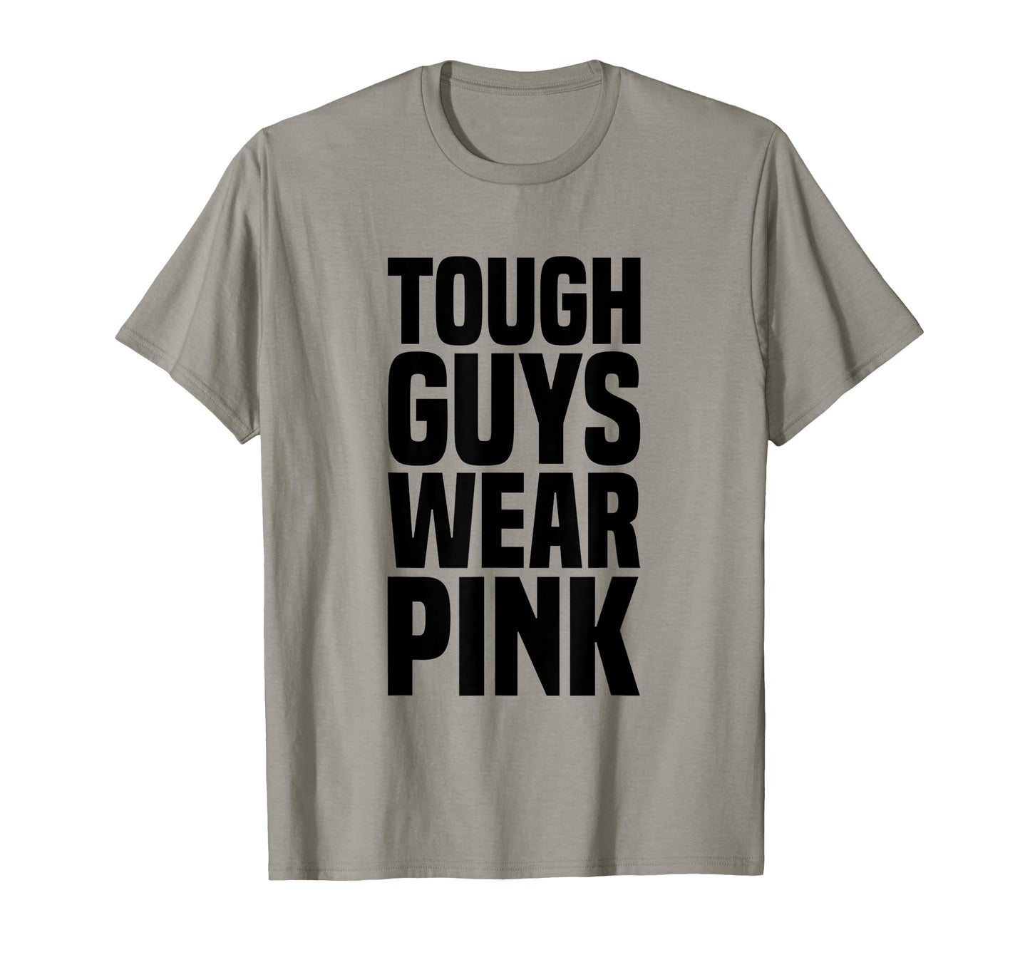 Tough Guys Wear Pink Breast Cancer Awareness T-Shirt