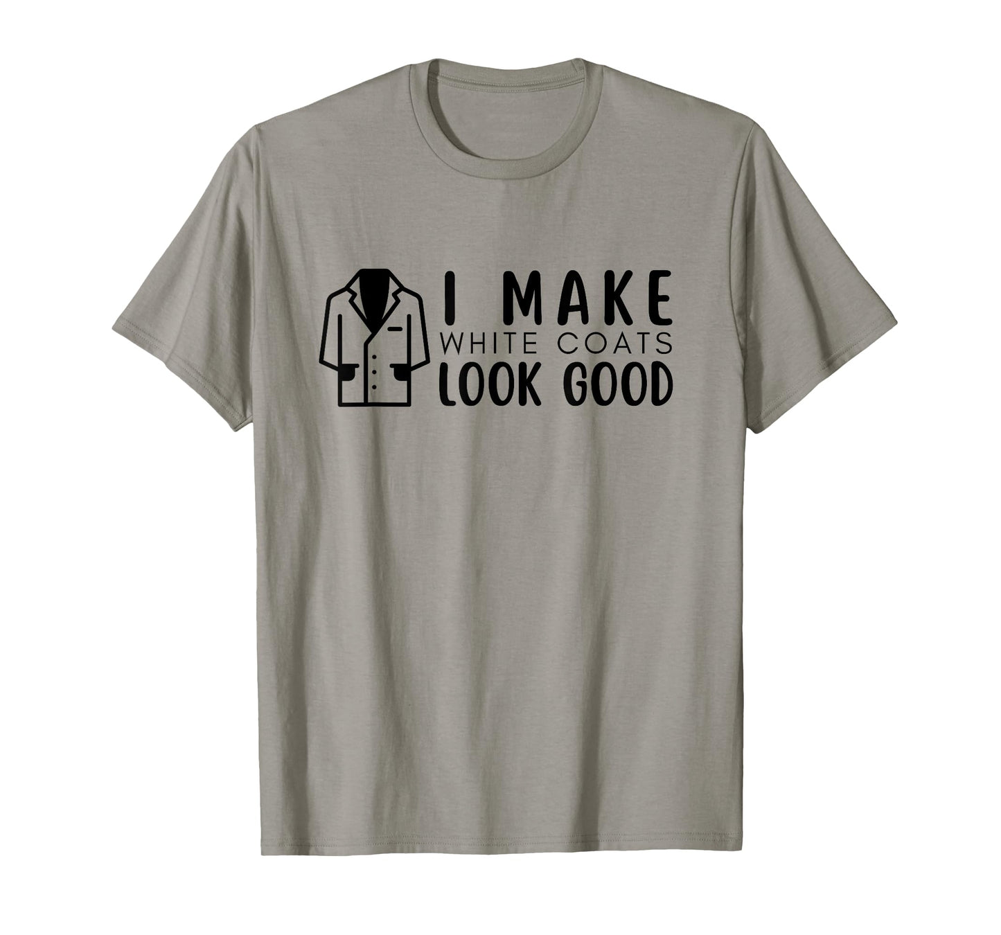 white coat ceremony, i make white coats look good, 2024 T-Shirt