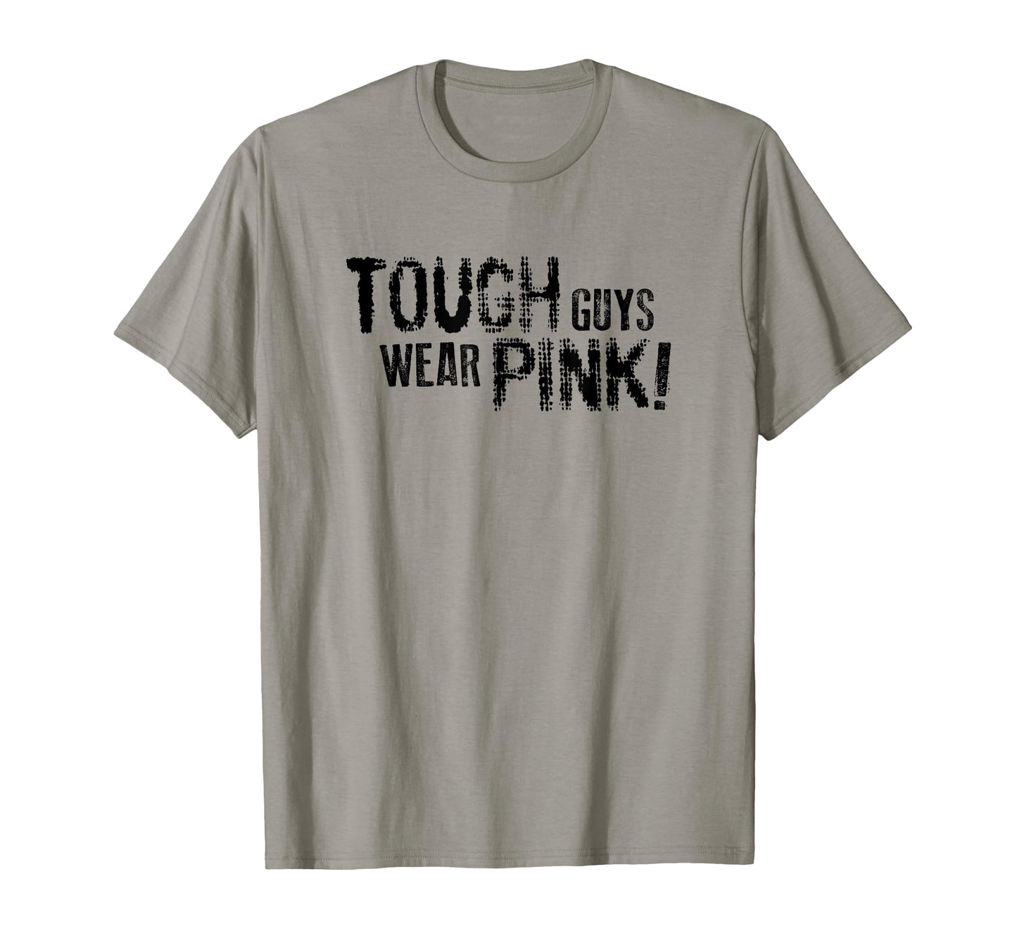 Tough Guys Wear Pink Breast Cancer Awareness T-Shirt