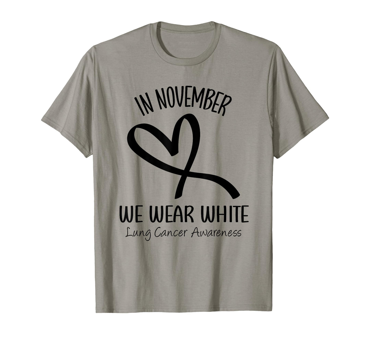 Heart In November We Wear White Lung Cancer Awareness Ribbon T-Shirt