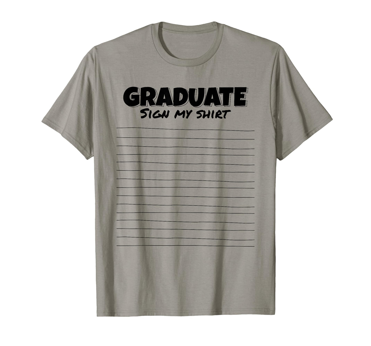 Sign My Shirt Graduate I Sign Sign School Graduation T-Shirt