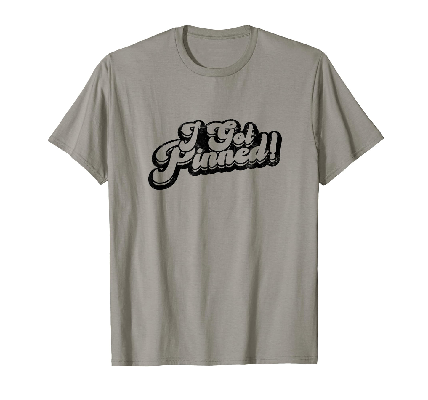 I got pinned - nurse T-Shirt