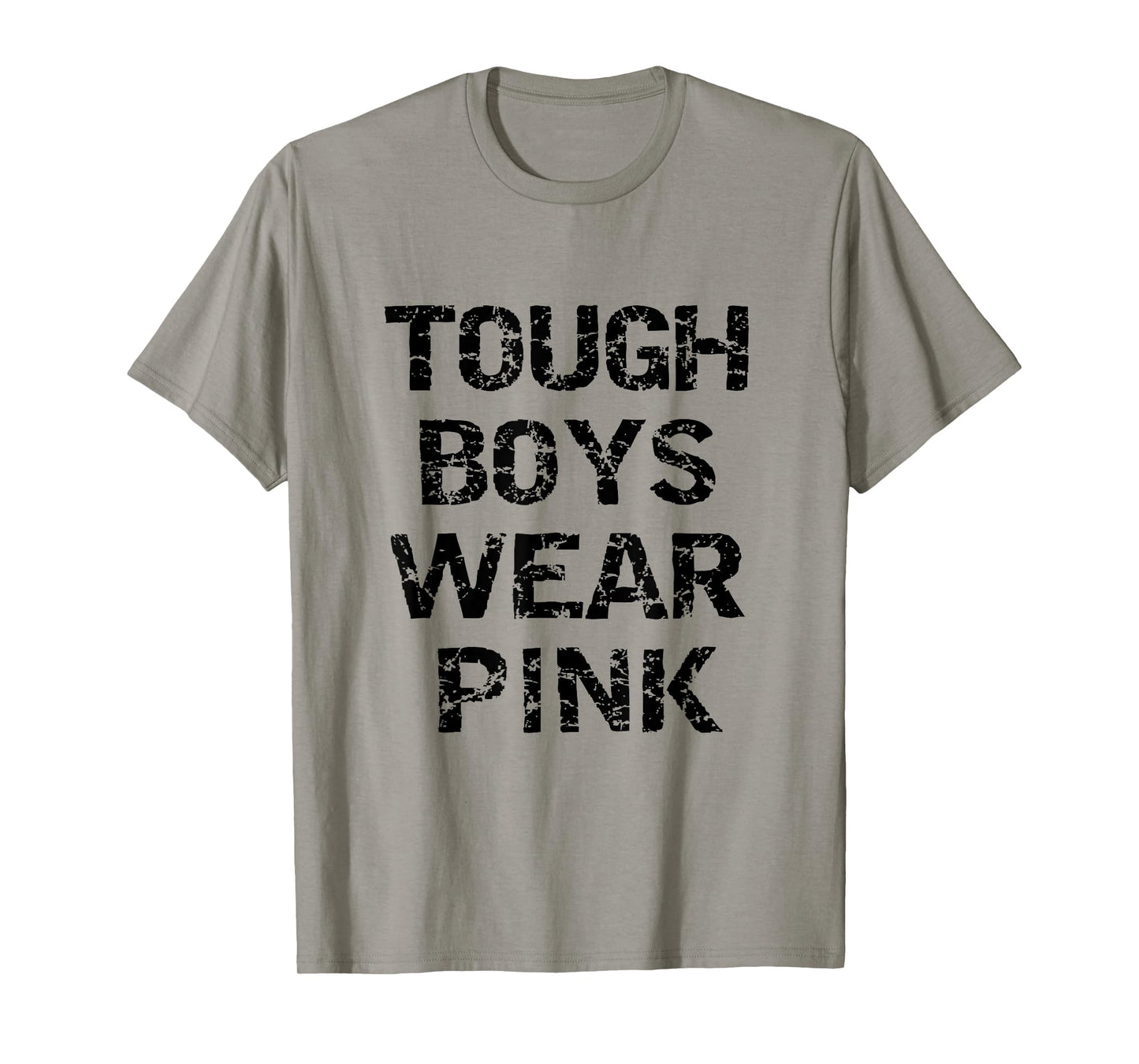 Tough Boys Wearing Pink Funny Awareness Pink Color Lovers T-Shirt