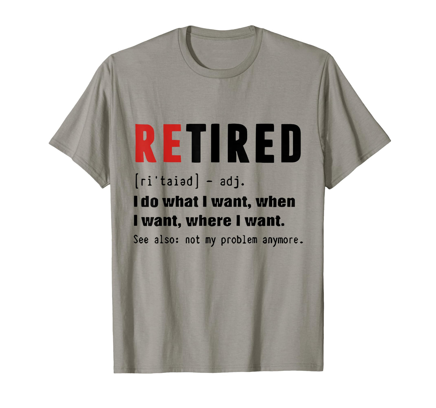 Retired Definition Retirement Definition For Women Men T-Shirt
