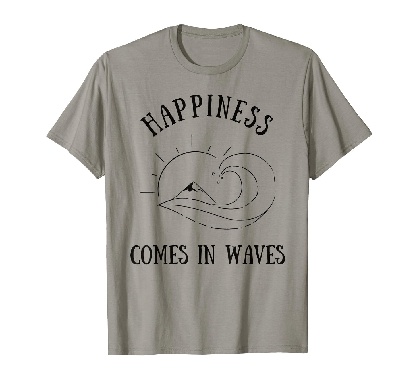 Happiness Comes In Waves Sea Ocean Sun Wave Mountain Surfer Men Women Kids T-Shirt