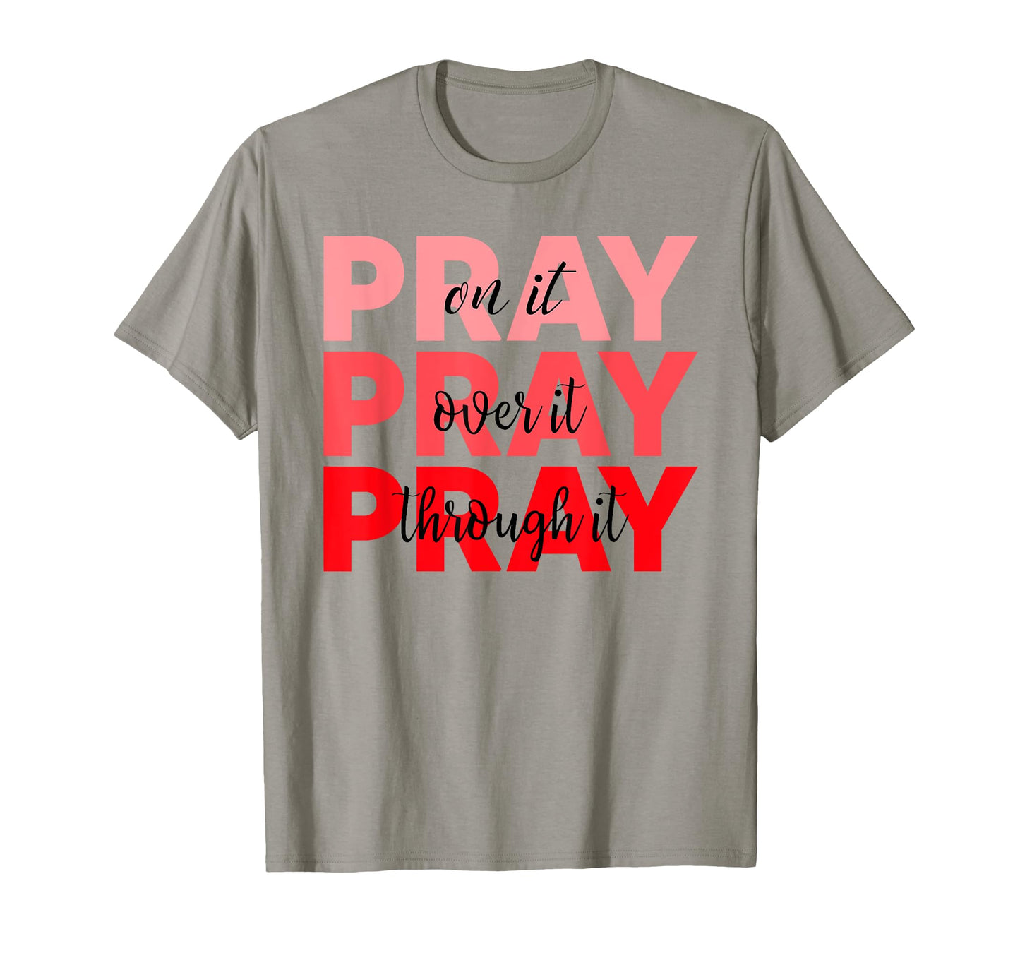 Pray On It Pray Over It Pray Through It Faith Blood Cancer T-Shirt