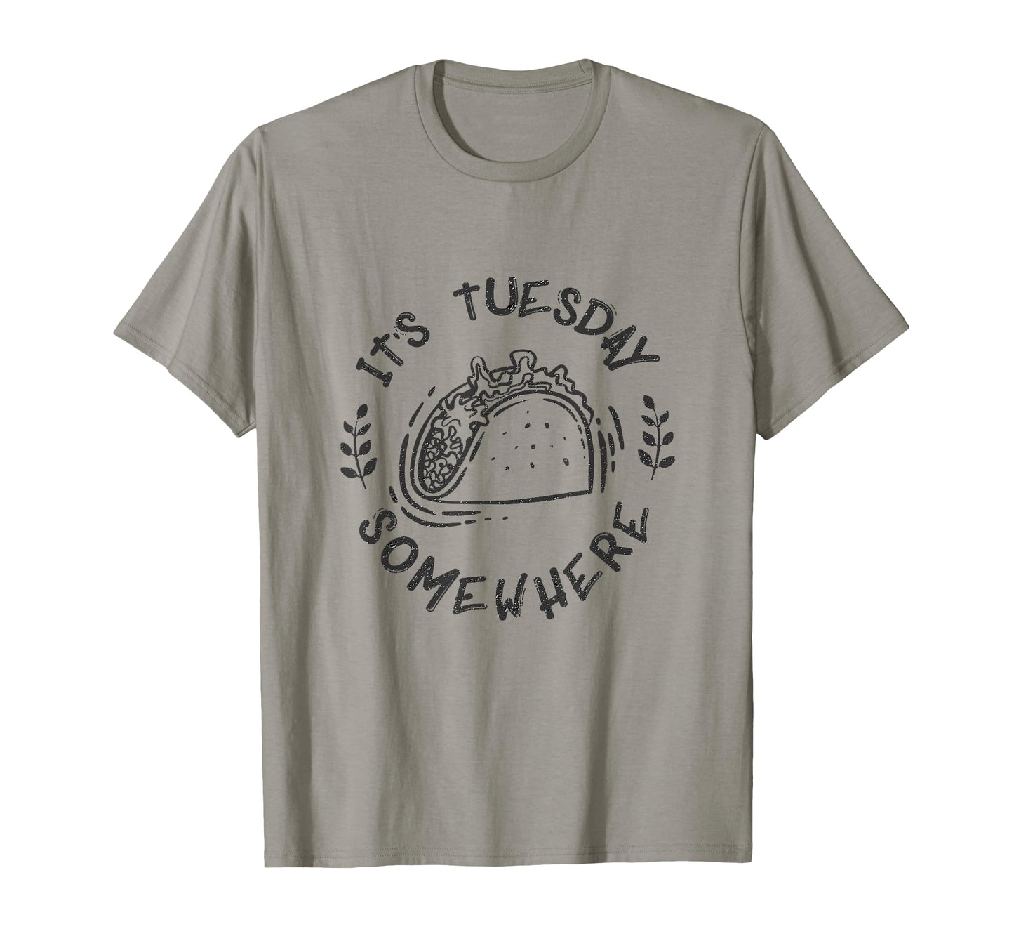 Its Tuesday Somewhere Shirt Funny Taco Night TShirt T-Shirt
