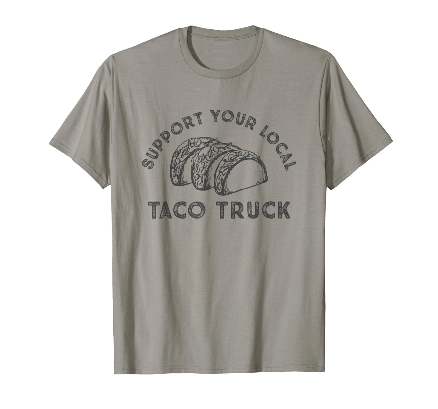 Support Your Local Taco Truck T-Shirt