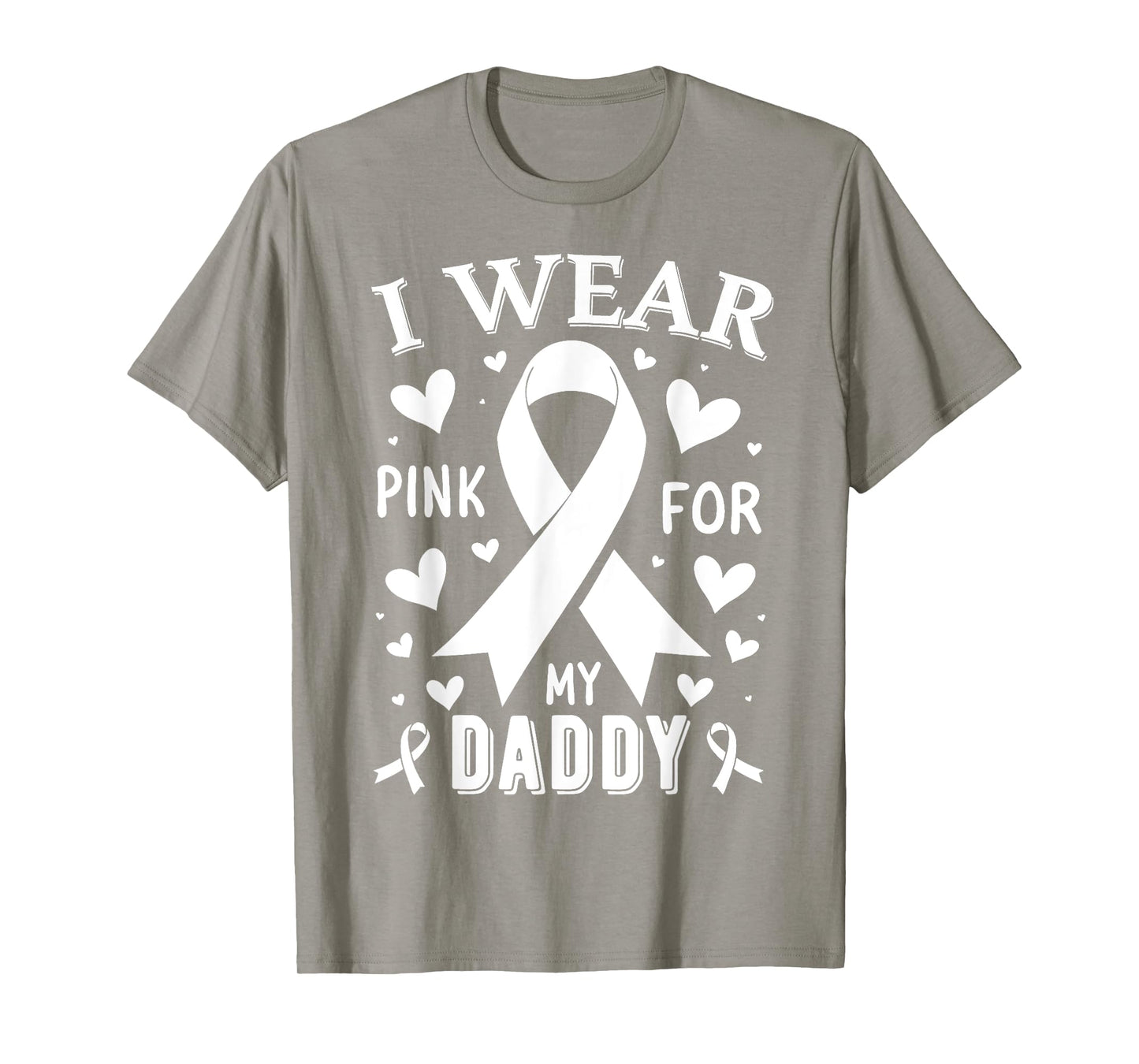 I Wear Pink For My Daddy Cancer Awareness T-Shirt