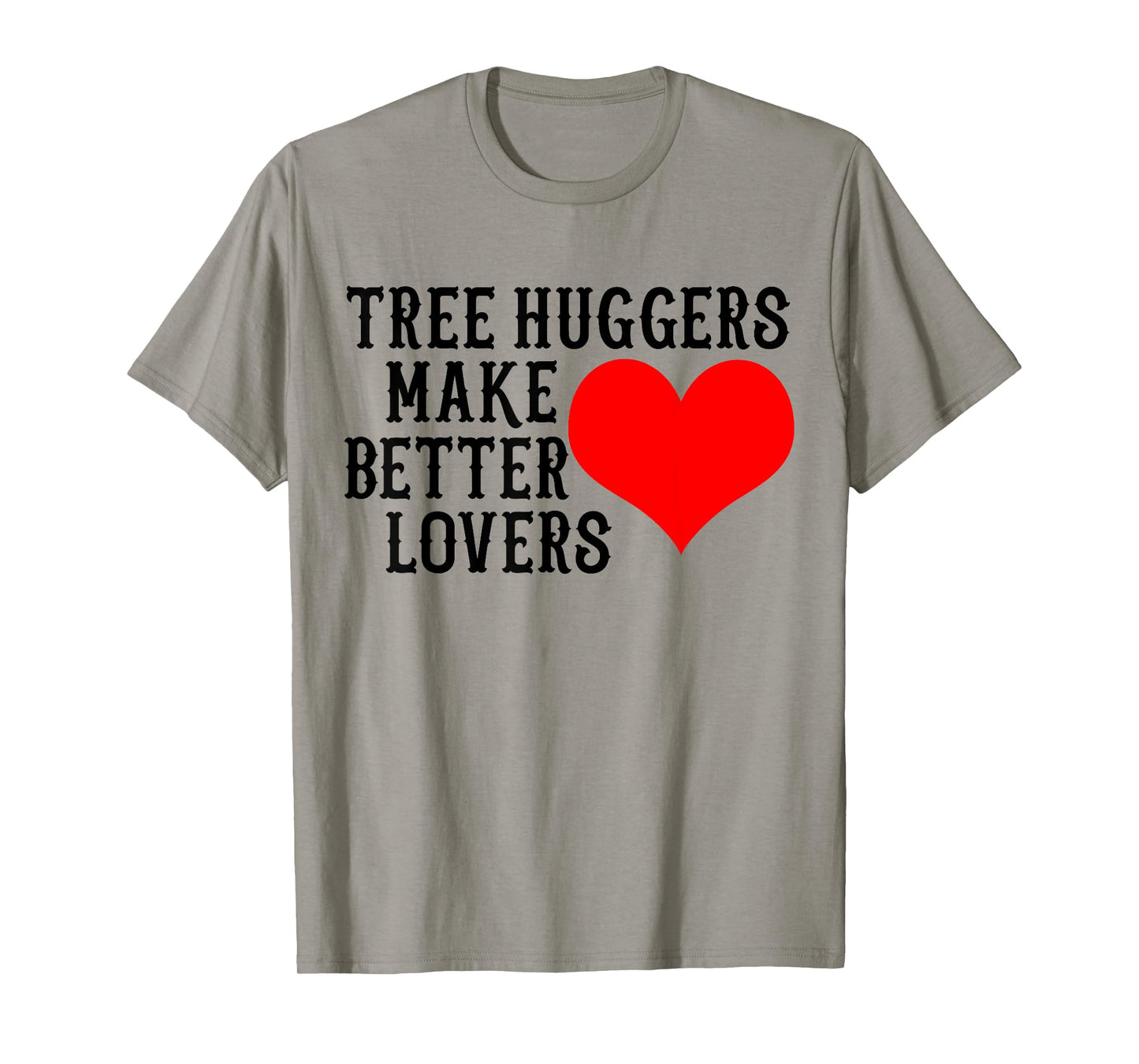 Tree Hugger Make Better Lovers Retro Vintage Environmental T-Shirt
