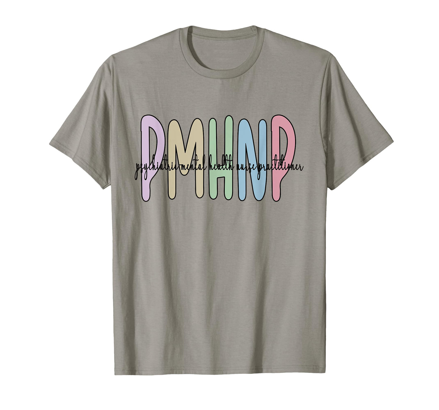PMHNP Psychiatric Mental Health Nurse Practitioner T-Shirt