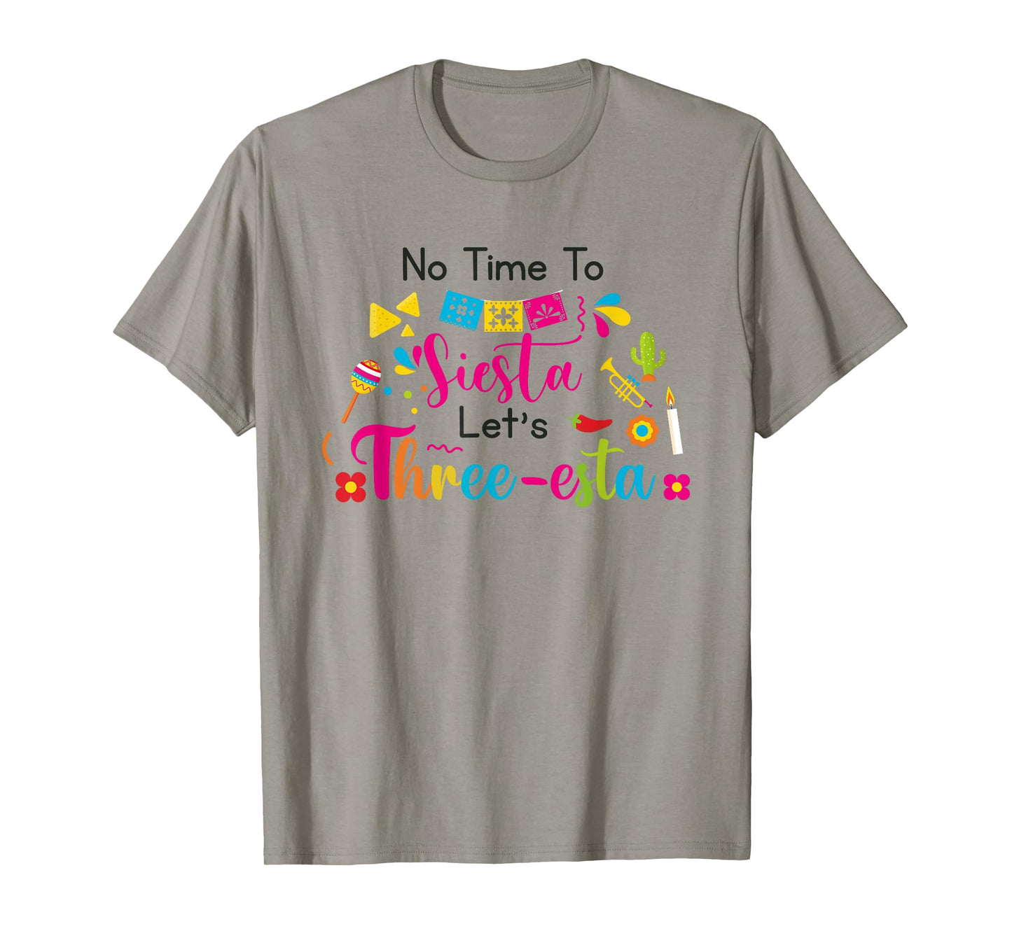 No time to siesta let's Three esta Mexican 3rd Birthday T-Shirt