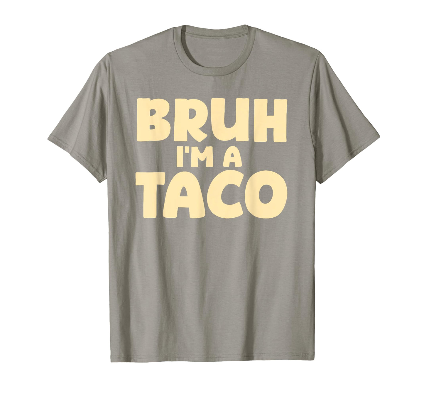 Halloween Bruh I'm A Taco T-Shirt
