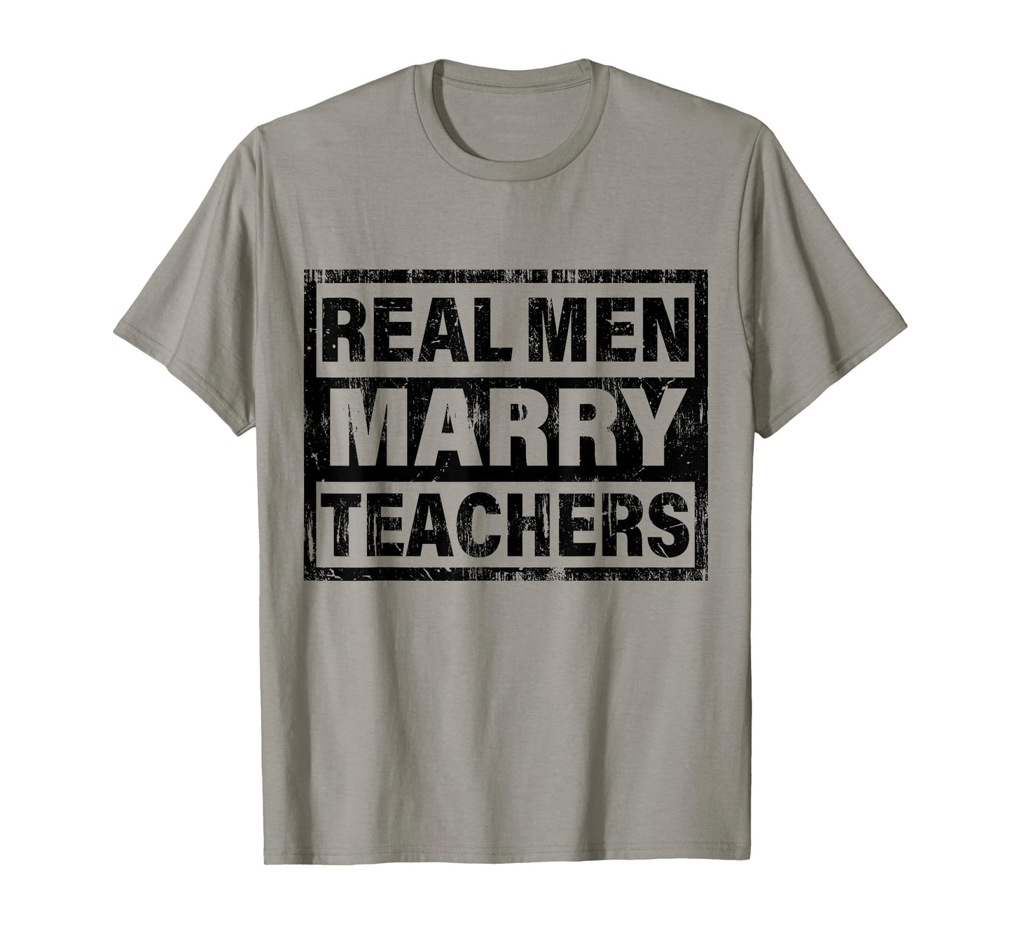 Real Men Marry Teachers Funny Teacher T-Shirt