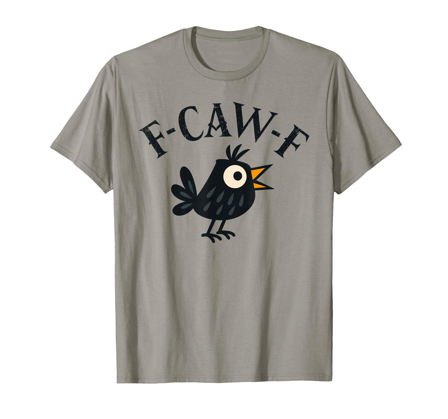 Cute Black Crow, F-Caw-F Funny Black Bird Humor T-Shirt