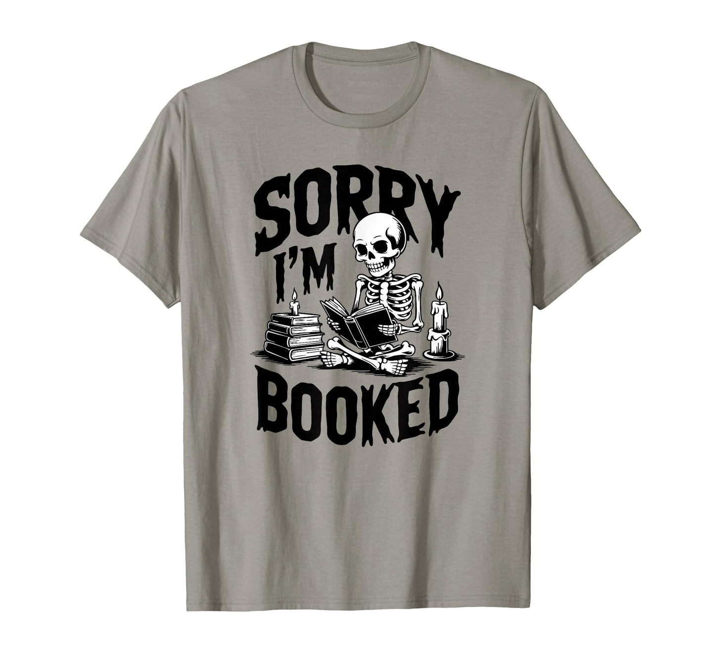 Sorry I’m Booked Skeleton Reading Halloween Book Worm Nerd T-Shirt