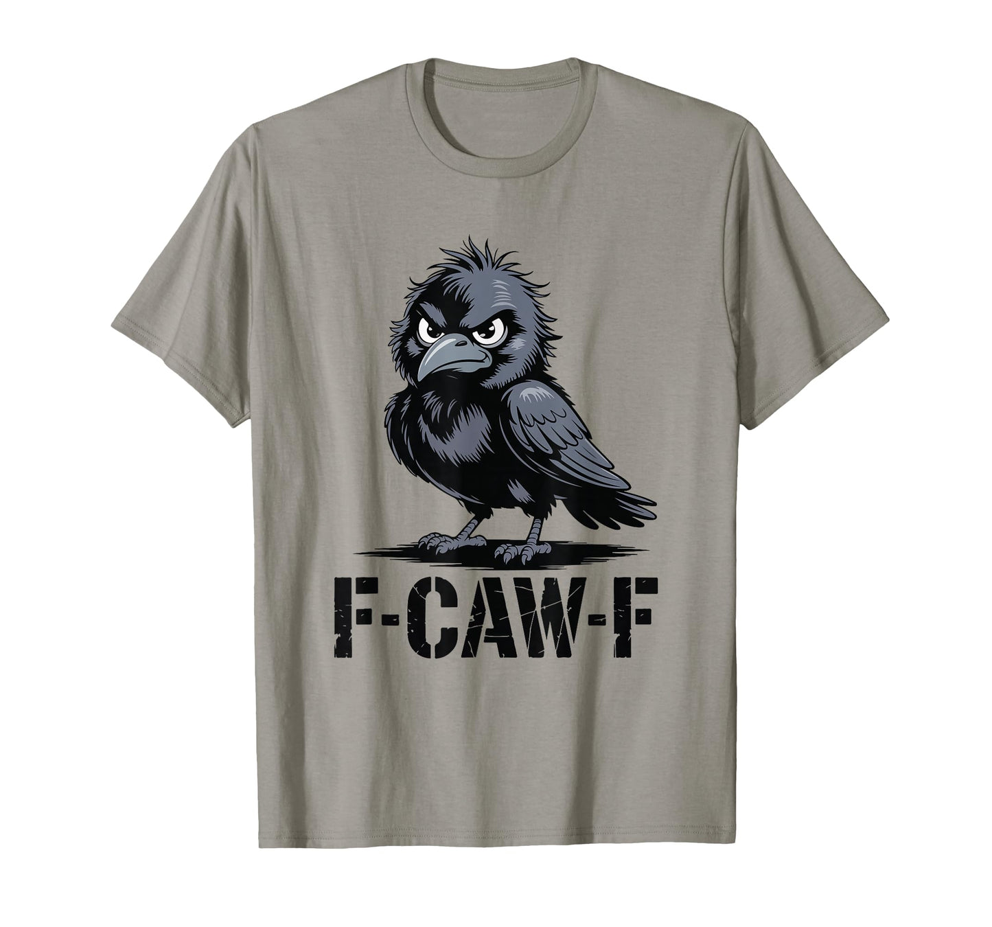 F-CAW-F Angry Raven Funny Crow T-Shirt