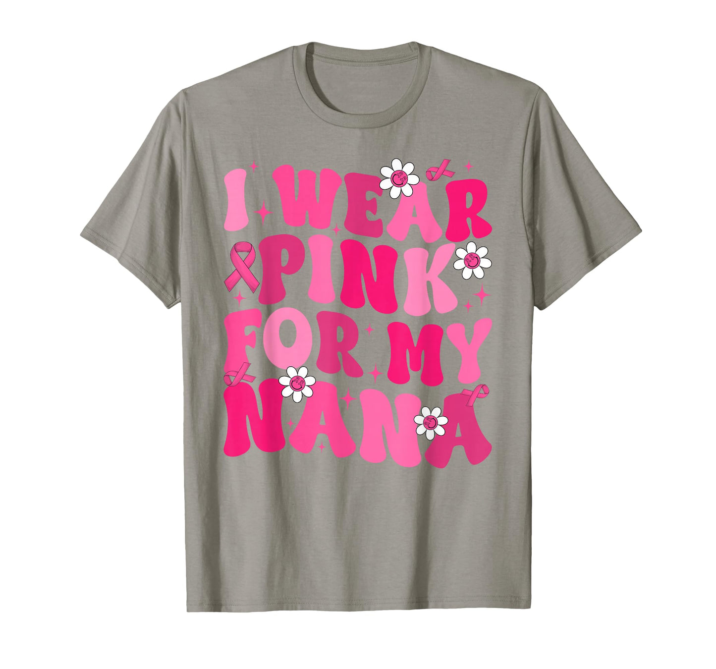 Groovy I Wear Pink For My Nana Breast Cancer Awareness Day T-Shirt