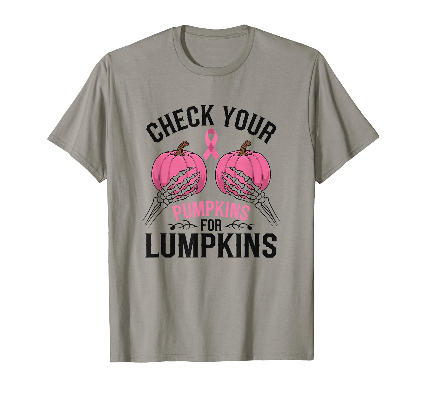 Check Your Pumpkins For Lumpkins Breast Cancer T-Shirt