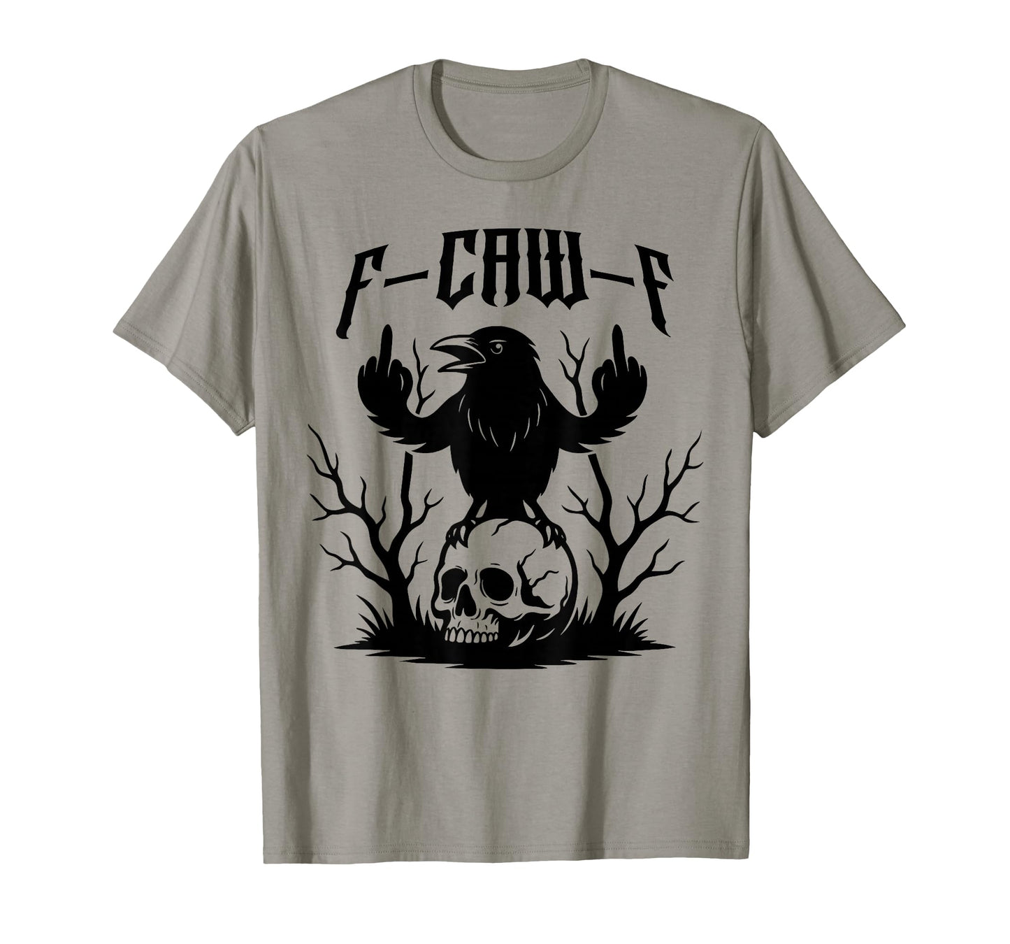 Black Crow F-Caw-F Funny Black Bird T-Shirt