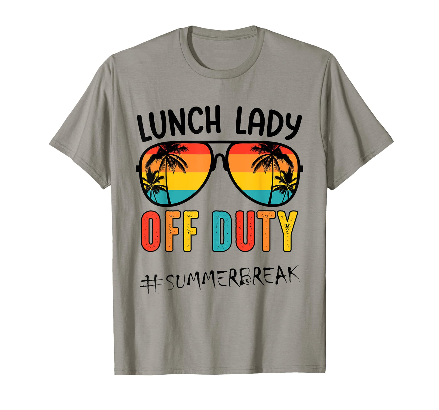 Lunch Lady Off Duty Last Day Of School Summer T-Shirt