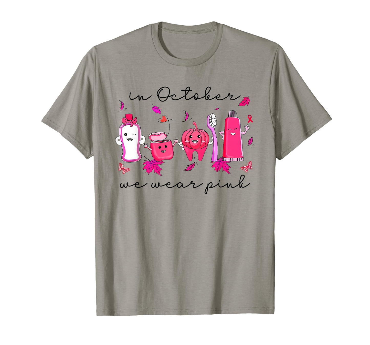 in October we Wear Pink Tooth Dental Breast Cancer Awareness T-Shirt