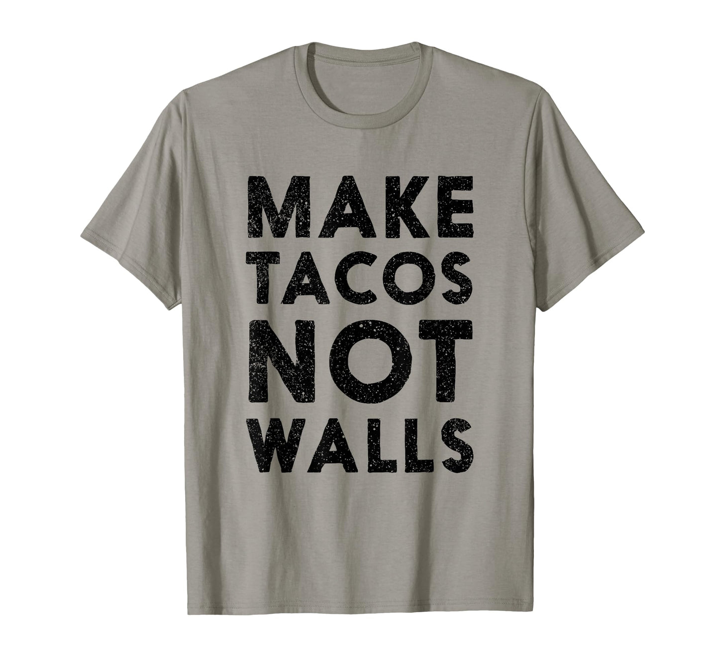 Make Tacos Not Walls Immigration Shirt T-Shirt