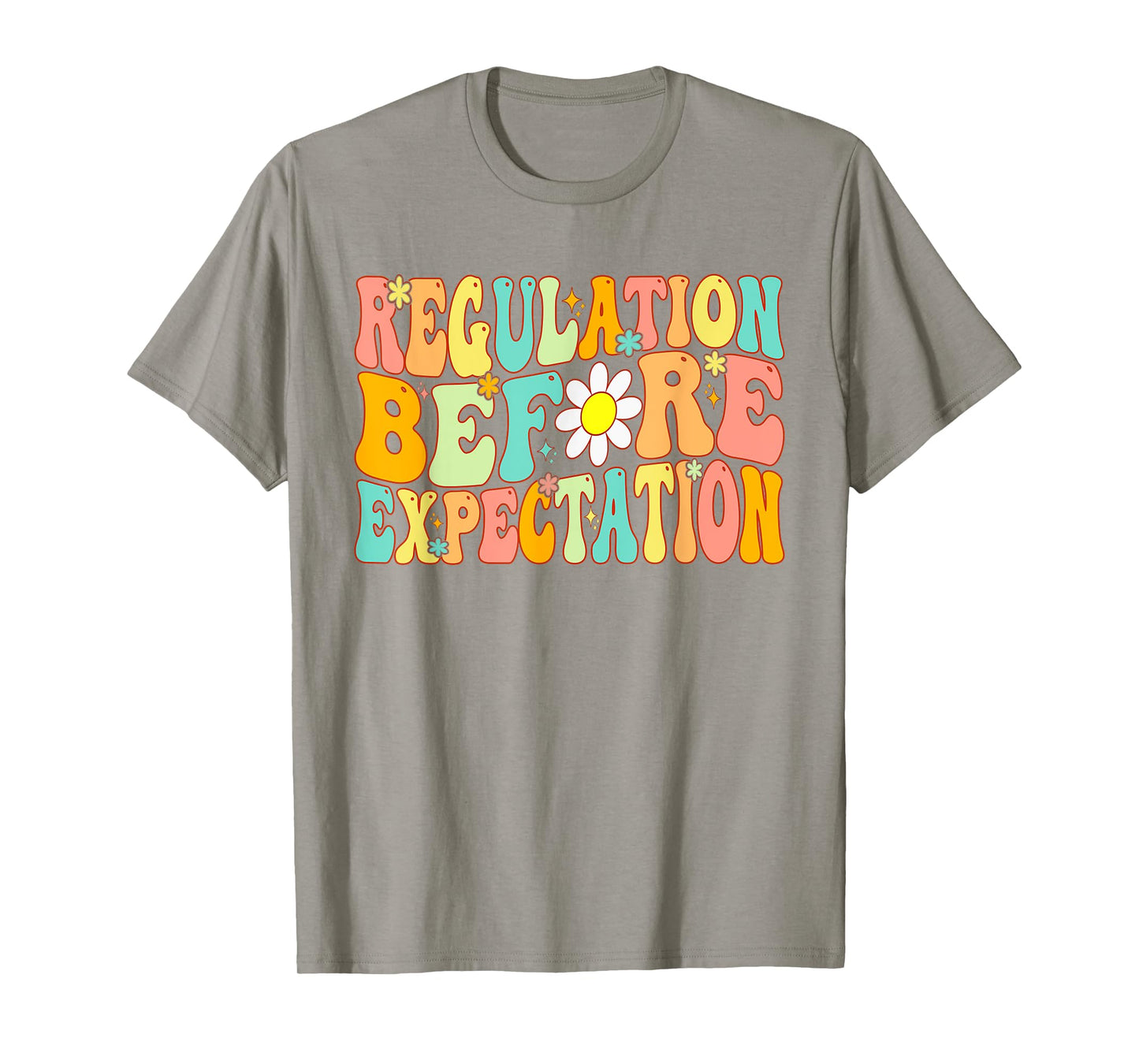 Groovy Regulation Before Expectation Cute ABA SLP Therapy T-Shirt